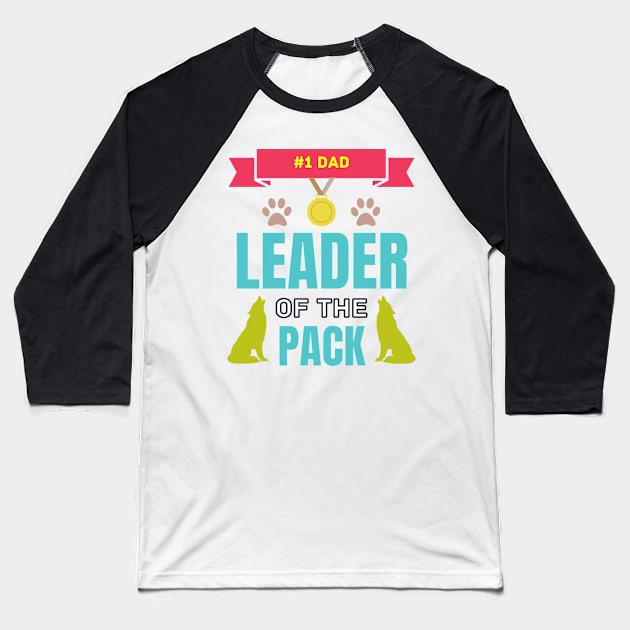 Number One Dad Leader Of The Pack Wolf Canine Lover Father's Day Wildlife Gifts Baseball T-Shirt by shywolf